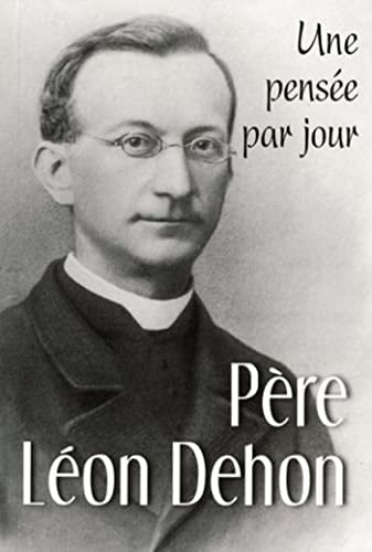 PERE LEON DEHON UNE PENSEE PAR JOUR, de Léon Dehon | portada del libro