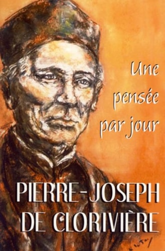 PIERRE-JOSEPH DE CLORIVIERE UNE PENSEE PAR JOUR, de Pierre-Joseph Picot de Clorivière | portada del libro