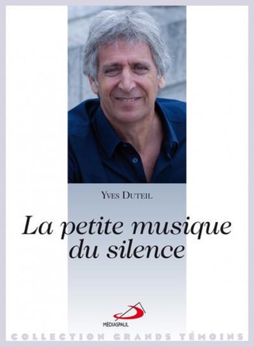PETITE MUSIQUE DU SILENCE LA, de Yves Duteil | portada del libro