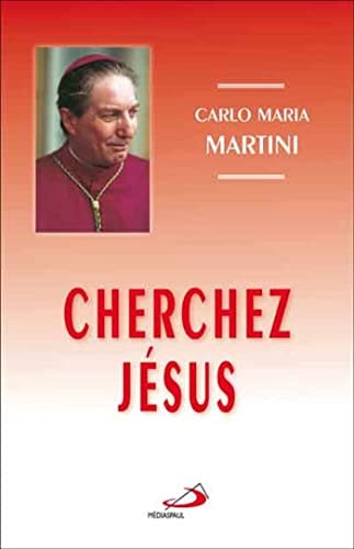 CHERCHEZ JESUS ET SOYEZ HEUREUX, de Carlo Maria Martini | portada del libro
