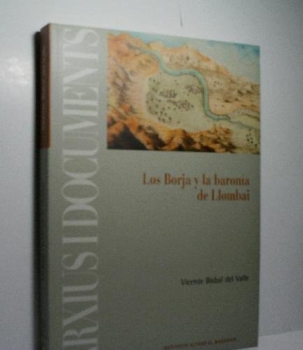 BORJA Y LA BARONIA DE LLOMBAI, LOS, de Vicente Bisbal del Valle | portada del libro