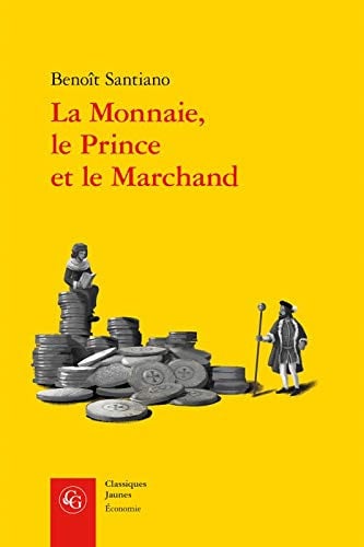 LA MONNAIE LE PRINCE ET LE MARCHAND, de SANTIANO BENOIT | portada del libro