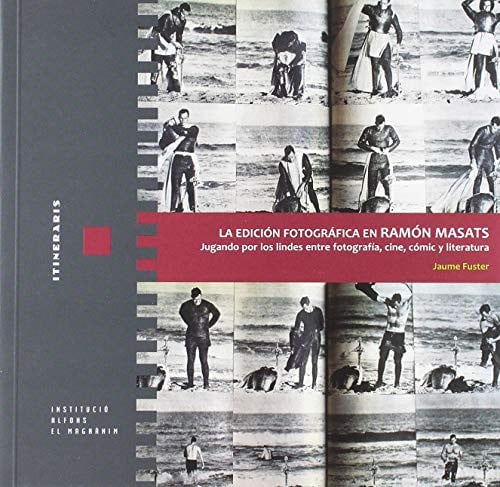 EDICION FOTOGRAFICA EN RAMON MASATS, LA, de FUSTER PEREZ | portada del libro