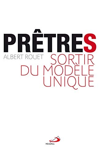 PRETRES SORTIR DU MODELE UNIQUE, de Albert Rouet | portada del libro