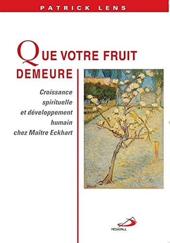 QUE VOTRE FRUIT DEMEURE, de Patrick Lens | portada del libro
