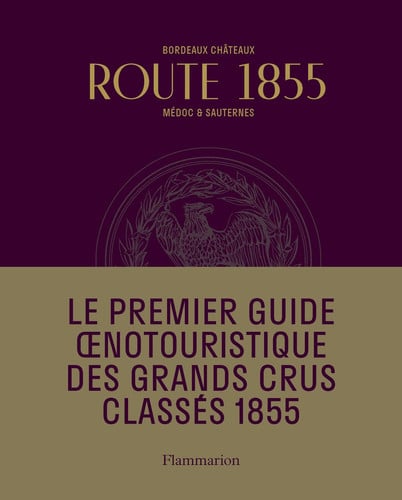 ORDEAUX ROUTE 1855 RENCONTR, de ERIC CHENEBIER | portada del libro