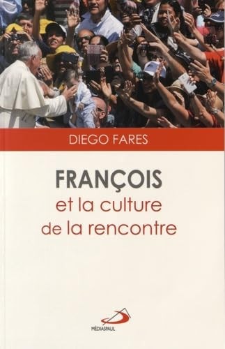 FRANCOIS ET LA CULTURE DE LA RENCONTRE, de FARES | portada del libro