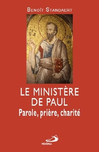 MINISTERE DE PAUL LE PAROLE PRIERE MISERICORDE, de Benoît Standaert | portada del libro