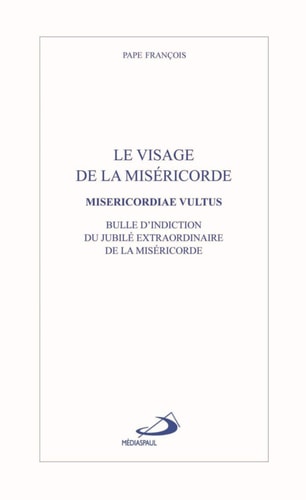 VISAGE DE LA MISERICORDE LE, de Pape François | portada del libro