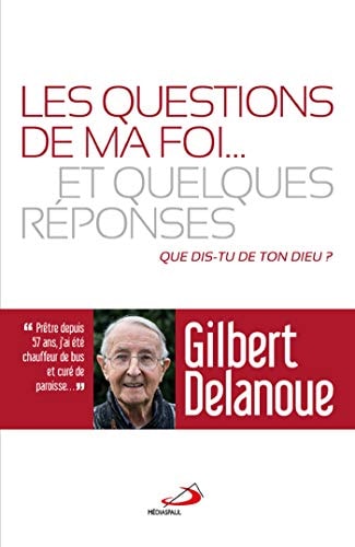 QUESTIONS DE MA FOI, de Gilbert Delanoue (prêtre.) | portada del libro