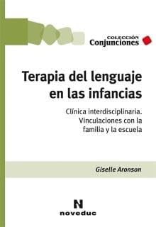 TERAPIA DEL LENGUAJE EN LAS INFANCIAS, de GISELA ARONSON | portada del libro