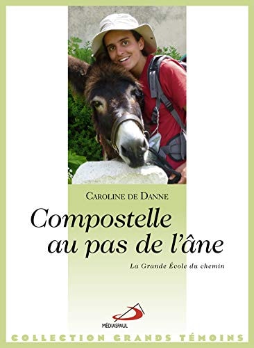 COMPOSTELLE AU PAS DE L'ANE, de Caroline de Danne | portada del libro