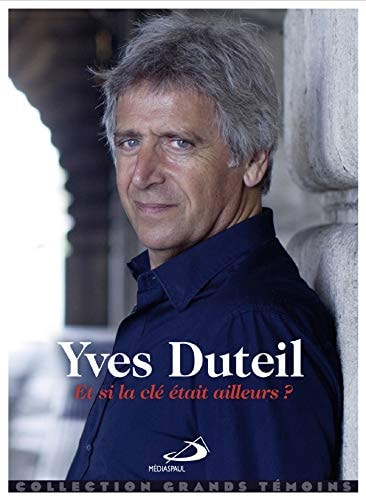 ET SI LA CLE ETAIT AILLEURS, de Yves Duteil | portada del libro