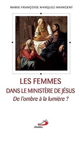 FEMMES DANS LE MINISTERE DE JESUS LES, de Marie-Françoise Hanquez-Maincent | portada del libro