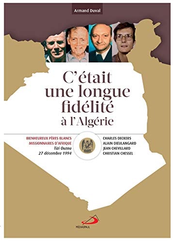 C'ETAIT UNE LONGUE FIDELITE A L'ALGERIE, de Armand Duval | portada del libro