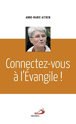 CONNECTEZ-VOUS A L'EVANGILE, de Anne-Marie Aitken | portada del libro