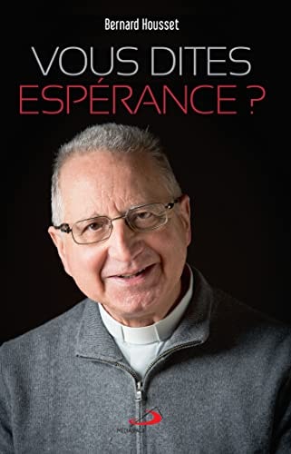 VOUS DITES ESPERANCE?, de Bernard Housset | portada del libro