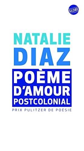 POEME D AMOUR POSTCOLONIAL, de Natalie Diaz | portada del libro