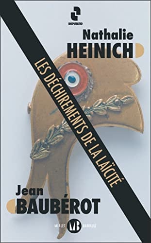 ES DECHIREMENTS DE LA LAICITE, de BAUBEROT#HEINICH JEAN#NATHALIE | portada del libro