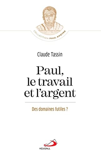 PAUL LE TRAVAIL ET L'ARGENT, de Claude Tassin | portada del libro
