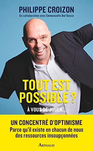 TOUT EST POSSIBLE ? A VOUS DE JOUER..., de Philippe Croizon | portada del libro