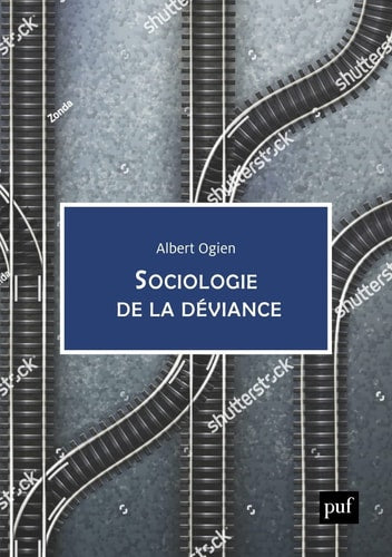 OCIOLOGIE DE LA DEVIANCE, de Albert Ogien | portada del libro