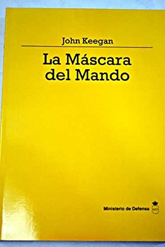 La máscara del mando, de Keegan | portada del libro