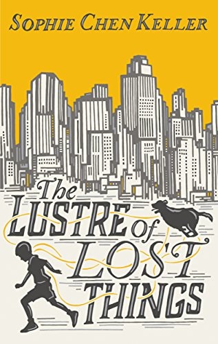 THE LUSTRE OF LOST THINGS, de Sophie Chen Keller | portada del libro