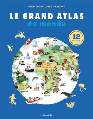 E GRAND ATLAS DU MONDE, de RAGONDET#VIDARD NATHALIE#ESTELLE | portada del libro