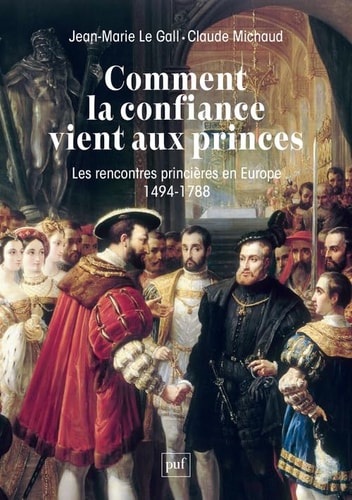 OMMENT LA CONFIANCE VIENT AUX PRINCES, de Jean-Marie Le Gall | portada del libro