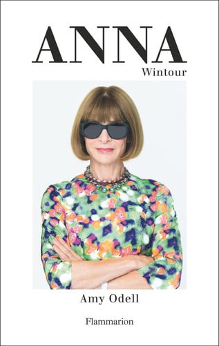 NNA WINTOUR LA BIOGRAPHIE, de ODELL AMY | portada del libro