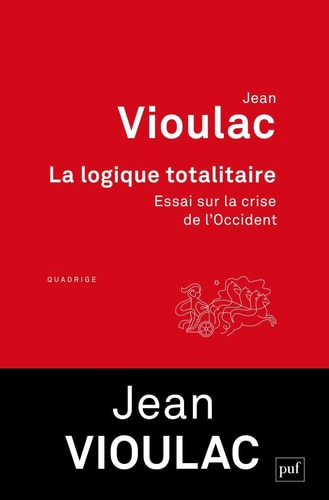 A LOGIQUE TOTALITAIRE, de Jean Vioulac | portada del libro