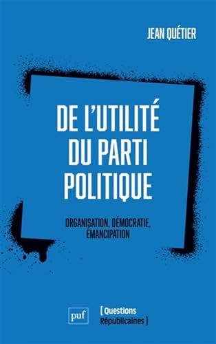 E L'UTILITE DU PARTI POLITIQUE, de Jean Quétier | portada del libro