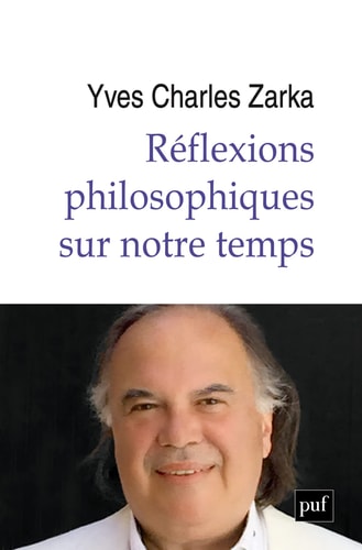 EFLEXIONS PHILOSOPHIQUES SUR NOTRE TEMP, de Yves Charles Zarka | portada del libro