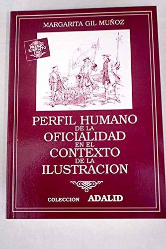 Perfil humano de la oficialidad en el contexto de la ilustración, de Gil Muñoz | portada del libro
