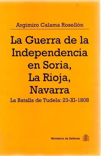 La guerra de la Independencia en Soria, Rioja, Navarra, de CALAMA ROSELLON | portada del libro