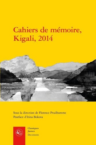 CAHIERS DE MEMOIRE KIGALI 2014, de COLLECTIF | portada del libro