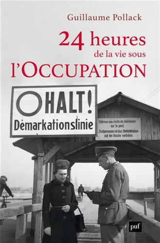 4 HEURES DE LA VIE SOUS L'OCCUPATION, de Guillaume Pollack | portada del libro