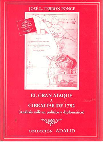 El gran ataque a Gibraltar de 1782, de Terrón Ponce | portada del libro