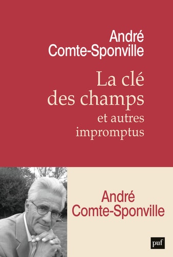 A CLE DES CHAMPS ET AUTRES IMPROMPTUS, de André Comte-Sponville | portada del libro