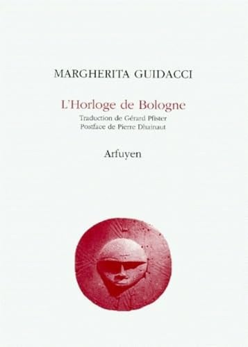 HORLOGE DE BOLOGNE L, de GUIDACCI MARGH | portada del libro