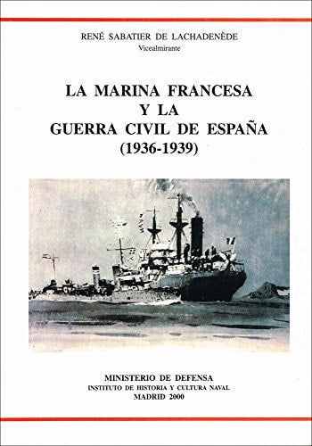 La marina francesa y la guerra civil de España, de Sabatier de la Lachadenède | portada del libro