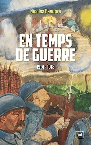 N TEMPS DE GUERRE (1914 - 1918), de Nicolas Beaupré | portada del libro