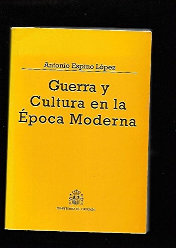 Guerra y cultura en la época moderna, de Espino López | portada del libro