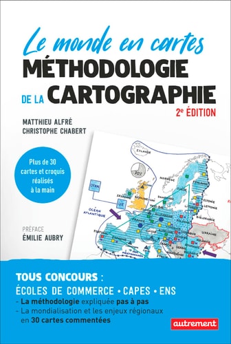 METHODOLOGIE DE LA CARTOGRAPHIE LE MONDE EN CARTES, de Matthieu Alfré | portada del libro
