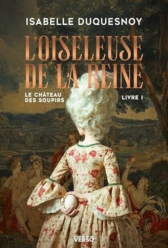 LE CH¶TEAU DES SOUPIRS VOL 1 L'OISELEUSE DE LA REINE, de ISABELLE DUQUESNOY | portada del libro