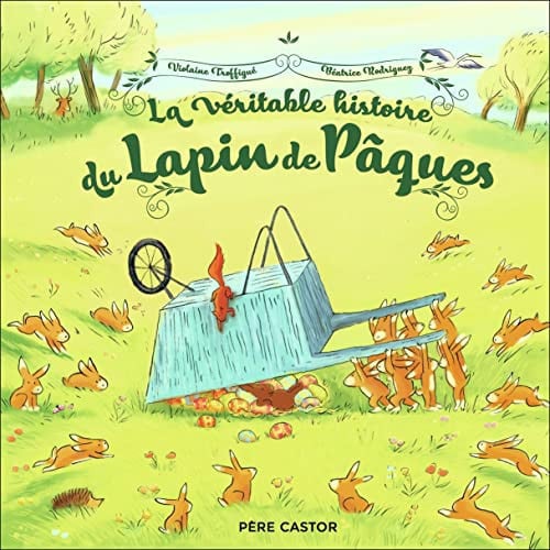 A VERITABLE HISTOIRE DU LAPIN, de TROFFIGUE#RODRIGUEZ VIOLAINE#BEATRICE | portada del libro