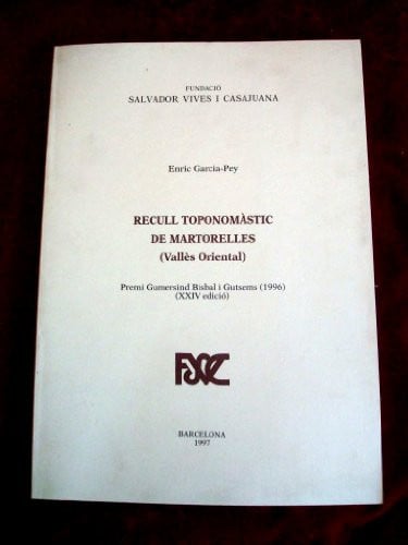 RECULL TOPONOMASTIC DE MARTORELLES (VALLES ORIENTAL), de GARCIA-PEY | portada del libro