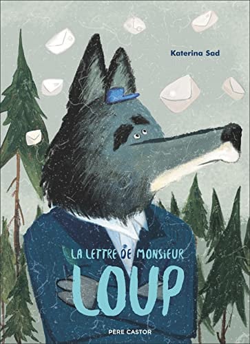 A LETTRE DE MONSIEUR LOUP, de SAD KATERINA | portada del libro
