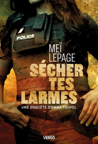 UNE ENQUETE D'EMMA FAUVEL. SECHER TES LARMES, de Meï Lepage | portada del libro